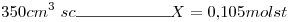 <tex>350cm^3\ sc\rule{2cm}{0.4pt}X= 0.105mol st</tex>