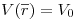 <tex>V(\overline r ) = V_0 </tex>