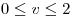 <tex>0 \leq v \leq 2 </tex>