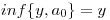 <tex>inf\{y,a_{0}\} = y</tex>