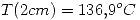 <tex>T(2cm)=136.9^oC</tex>