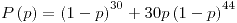 <tex>P\left(p\right)=\left(1-p\right)^{30}+30p\left(1-p\right)^{44}</tex>