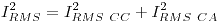 <tex>I^2_{RMS} = I^2_{RMS~CC} + I^2_{RMS~CA}</tex>
