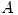 <tex>A</tex>