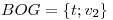 <tex>BOG = \left\{ t ; v_2 \right\}</tex>