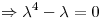 <tex>\Rightarrow \lambda^4 - \lambda = 0 </tex>