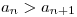 <tex>a_n > a_{n+1}</tex>