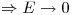 <tex> \\  \Rightarrow E \to 0 \\ </tex>