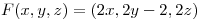 <tex>F(x,y,z)=(2x,2y-2,2z)</tex>