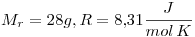 <tex> M_r = 28 g, R = 8.31 \frac{J}{mol\,K} </tex>
