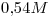 <tex>0.54M</tex>