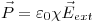 <tex>\vec P = \varepsilon _0 \chi \vec E_{ext}</tex>