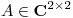 <tex>A\in \mathbf{C}^{2\times2} </tex>