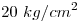 <tex>20\ kg/{cm}^2</tex>