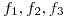 <tex> f_{1},f_{2},f_{3} </tex>