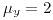 <tex>\mu_{y}=2</tex>