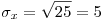 <tex>\sigma_x = \sqrt{25} = 5</tex>