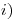 <tex>i)</tex>