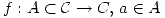 <tex> f:A\subset\mathcal{C}\rightarrow{C},\,a\in{A} </tex>