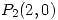 <tex>P_2(2,0)</tex>