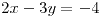 <tex>2x-3y=-4</tex> <tex>2x-3y=-4</tex>