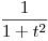<tex>\frac{1}{1+t^{2}}</tex>
