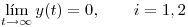 <tex>\lim_{t\rightarrow \infty} y(t) = 0, \qquad i=1,2</tex>
