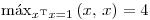 <tex>\mathrm{m\acute{a}x}_{x^\mathrm{T}x=1} \, (x, \, x)=4</tex>