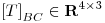 <tex>{\left[ T \right]}_{BC} \in \mathbf{R}^{4 \times 3}</tex>