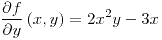 <tex>\frac{\partial f}{\partial y}\left(x,y\right)=2x^{2}y-3x</tex>