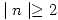 <tex>\mid n \mid \geq 2</tex>
