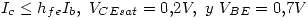 <tex>I_c\leq h_{fe}I_b,\ V_{CEsat}=0.2V,\ y \ V_{BE}=0.7V </tex>