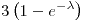 <tex>3\left(1-e^{-\lambda}\right)</tex>