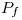<tex>P_f</tex>