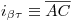 <tex>i_{\beta \tau} \equiv \overline{AC}</tex>