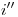 <tex>i''</tex>