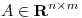 <tex>A\in \mathbf{R}^{n\times m}</tex> <tex>A\in \mathbf{R}^{n\times m}</tex>