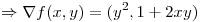 <tex>\Rightarrow\nabla f(x,y)=(y^2,1+2xy)</tex>