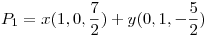 <tex>P_1=x(1,0,\frac{7}{2})+y(0,1,-\frac{5}{2})</tex>