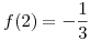 <tex>f(2)=-\frac{1}{3}</tex>