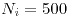 <tex>N_i = 500</tex>