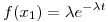 <tex>f(x_1)=\lambda e^{-\lambda t}</tex>