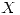<tex> X </tex> <tex> X </tex>