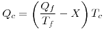 <tex> Q_c= \left( \frac {Q_f} {T_f} - X \right) T_c </tex>