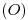 <tex>(O)</tex> <tex>(O)</tex>