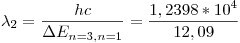 <tex>\lambda_2 = \frac{hc}{\Delta E_{n=3,n=1}} = \frac{1,2398*10^4}{12,09}</tex>