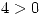 <tex>4>0</tex>
