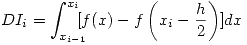<tex>DI_i=\int_{x_{i-1}}^{x_i} \!\!\!\! [ f(x) -  f\left( x_i -\frac{h}{2} \right) ] dx</tex>