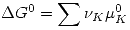 <tex>\Delta G^0=\sum \nu_K\mu_K^0</tex>