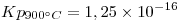 <tex>Kp_{900^{\circ}C}=1,25\times 10^{-16}</tex> <tex>Kp_{900^{\circ}C}=1,25\times 10^{-16}</tex>